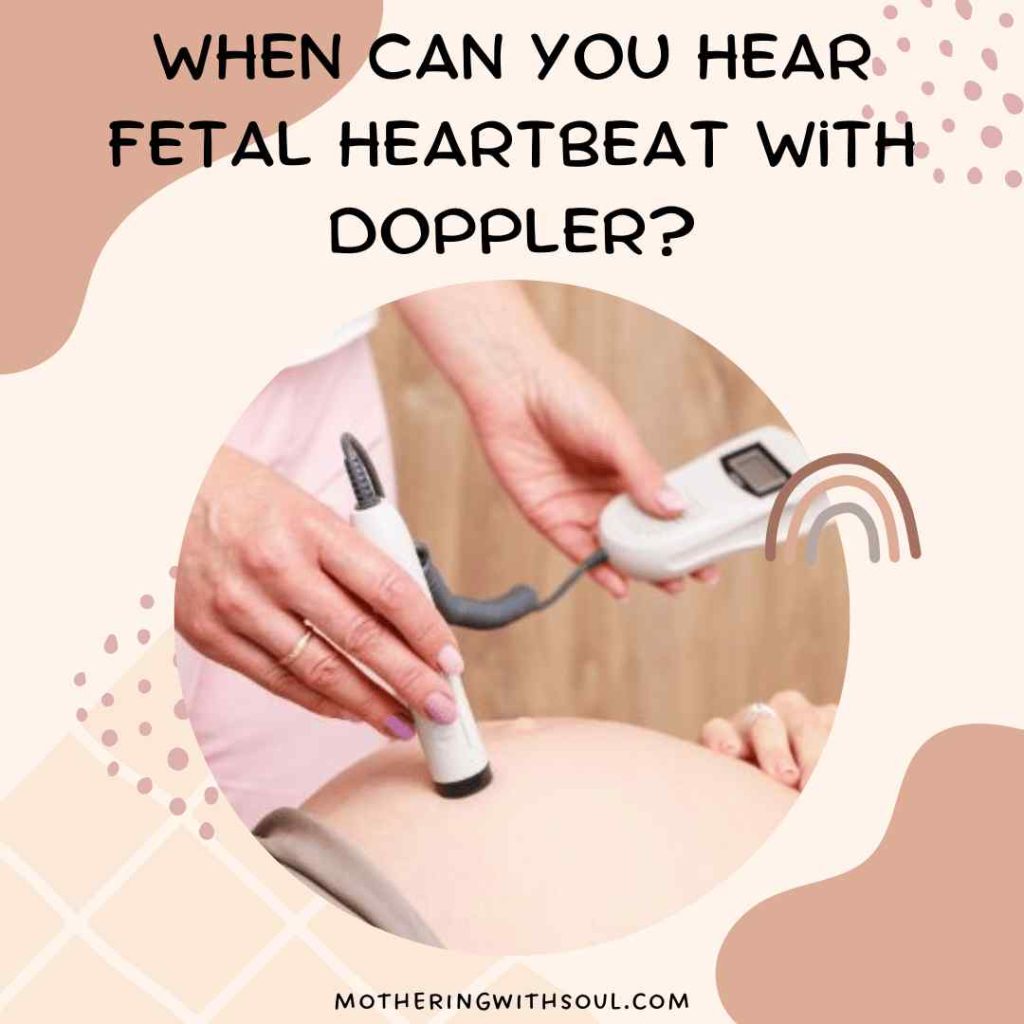 When Can you Hear Fetal Heartbeat with Doppler?